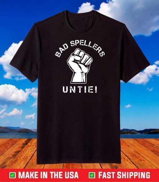 Bad spellers untie shirt