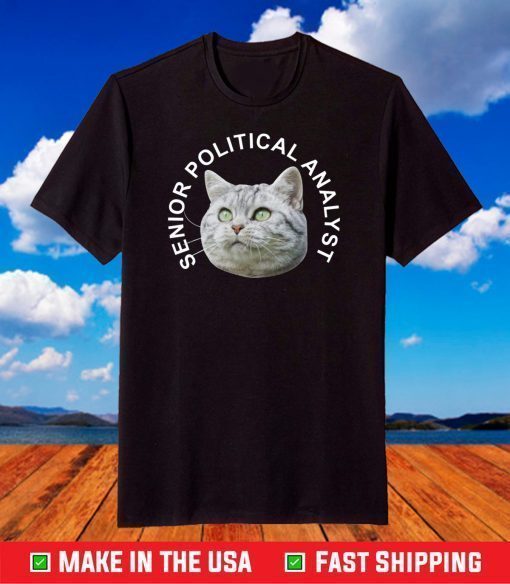 Cat senior political analyst shirt