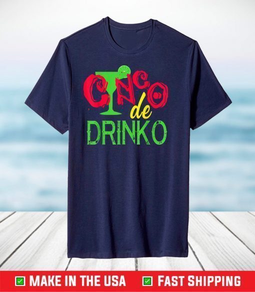 Cinco De Drinko Cinco De Mayo T-Shirt