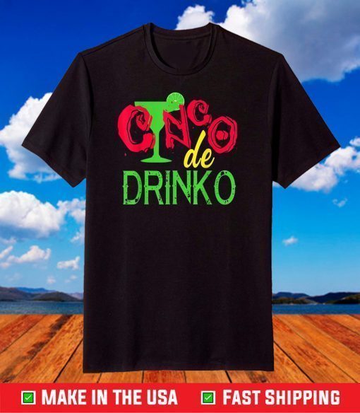 Cinco De Drinko Cinco De Mayo T-Shirt