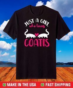 Coati Just A Girl Who Loves Coatis T-Shirt