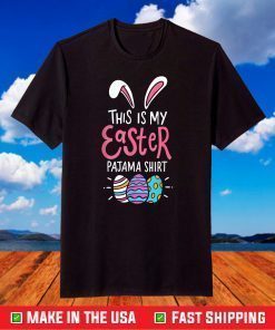 Cute Bunny Lover Gifts Men Women This Is My Easter Pajama T-Shirt