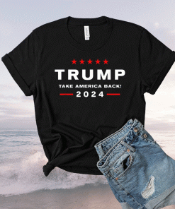 Donald Trump 2024 Take America Back Election T-Shirt