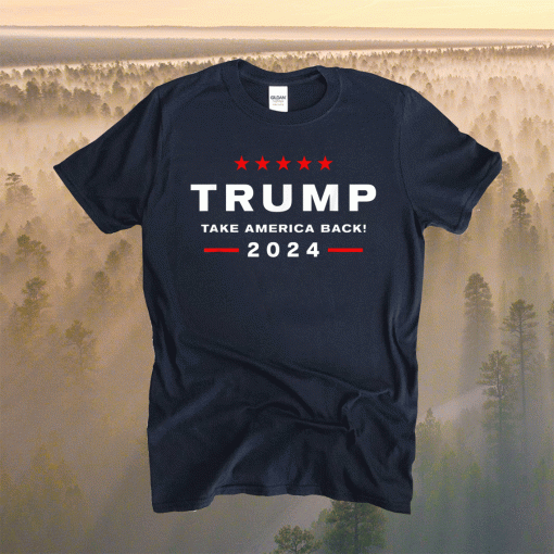 Donald Trump 2024 Take America Back Election T-Shirt