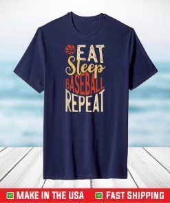 Eat Sleep Baseball Repeat Base Ball Sports Lover Coach Fan T-Shirt