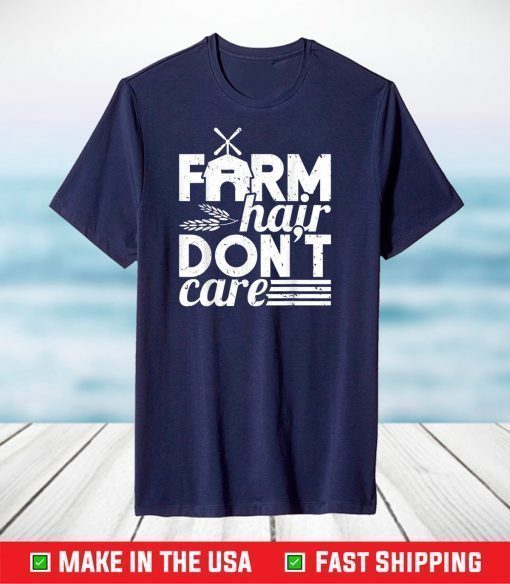 Farm Hair Don't Care Girl Wife Girlfriend T-Shirt