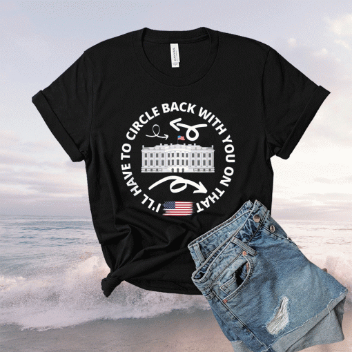 Funny 2021 Political Circle Back Jen Psaki Shirt