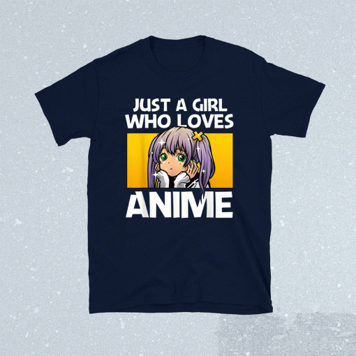 Funny JUST A GIRL WHO LOVES ANIME 2021 SHIRT