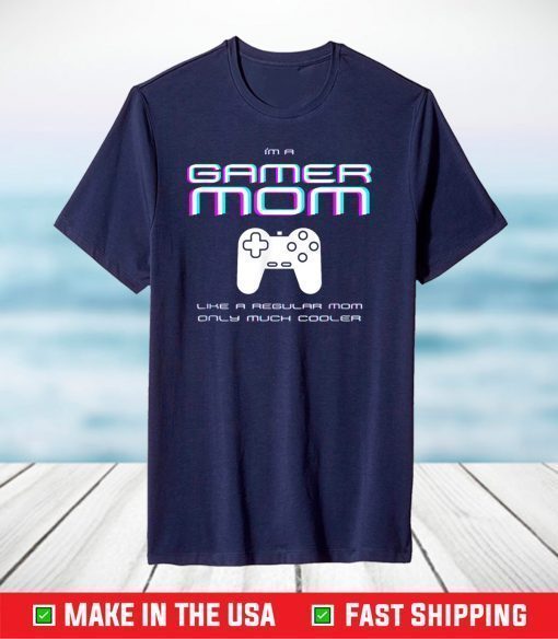 Gamer Mom Shirt Funny Gift for Mother’s Cool Mom’s Gaming T-Shirt