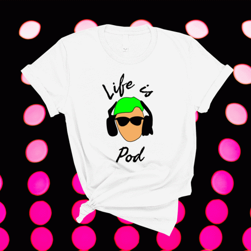 Giovannis Life is Pod T-Shirt