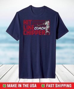 Hit Like Coach Chipper Shirt, Chipper Jones - Atlanta Braves T-Shirt