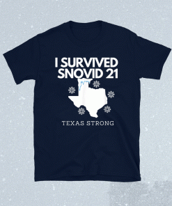 2021 I Survived Snowvid Texas Strong Shirt