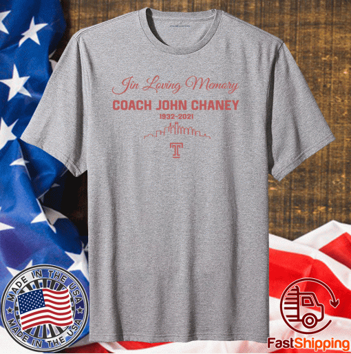 In Loving Memory Coach John Chaney Shirt