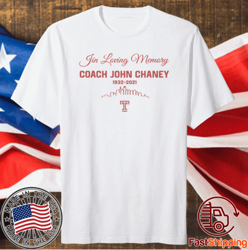 In Loving Memory Coach John Chaney Shirt