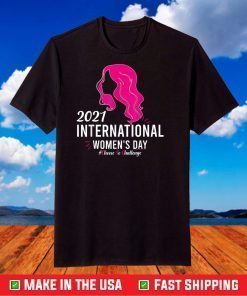 International Women's Day 2021 Choose To Challenge T-Shirt