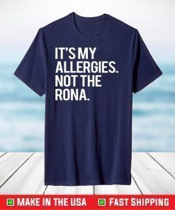 It’s my allergies not the Rona shirt