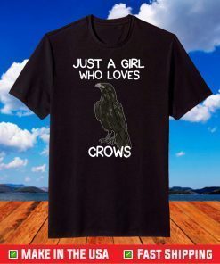 Just A Girl Who Loves Crows for Women Crow and Raven Lovers T-Shirt