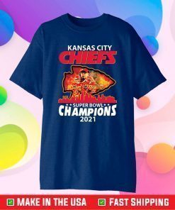 Kansas City Champions, Super Bowl Champions, The Chiefs Win Super Bowl 2021 Gift T-Shirts