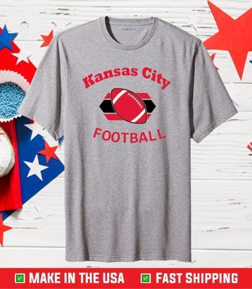 Kansas City Chiefs Football,Kansas City Chiefs,Super Bowl 2021 Gift T-Shirt