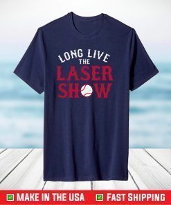 Long live the laser show T-Shirt