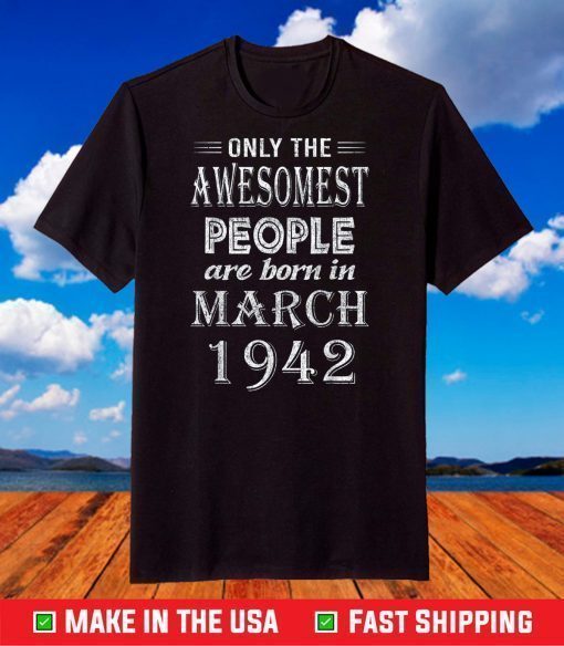 March 1942 79th birthday decorations 79 year T-Shirt