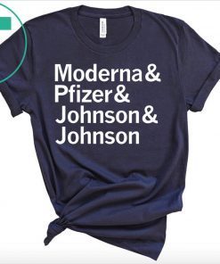 Moderna Pfizer Johnson Johnson - All Makers of The Covid-19 Vaccine T-Shirt