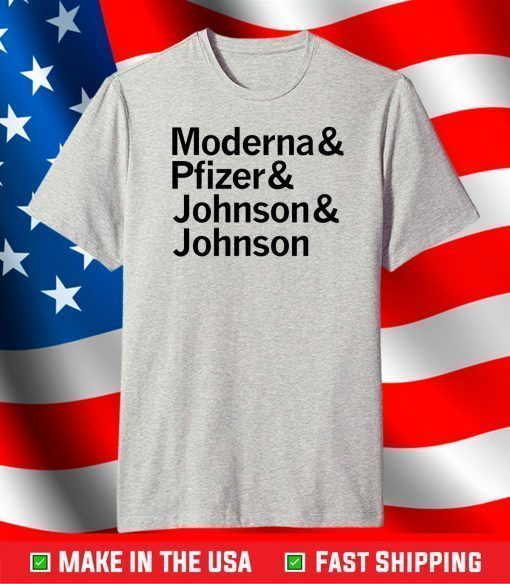 Moderna Pfizer Johnson Johnson Vaccine Maker T-Shirt