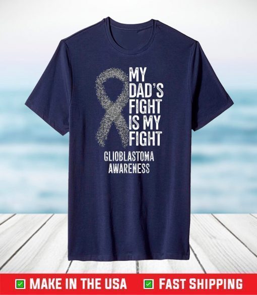 My Dad's Fight Is My Fight Glioblastoma Awareness T-Shirt - Image 2