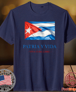 PATRIA Y VIDA VIVA CUBA LIBRE Shirt