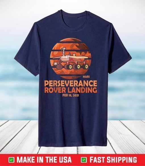 Perseverance Rover Landing Mars 2021 T-Shirt