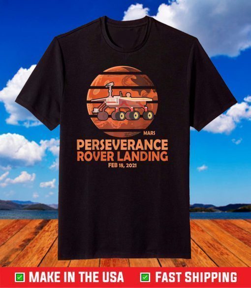 Perseverance Rover Landing Mars 2021 T-Shirt