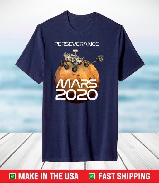 Perseverance Rover Mars 2020 NASA Mission T-Shirt