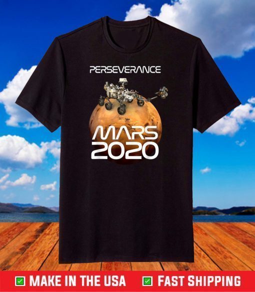 Perseverance Rover Mars 2020 NASA Mission T-Shirt