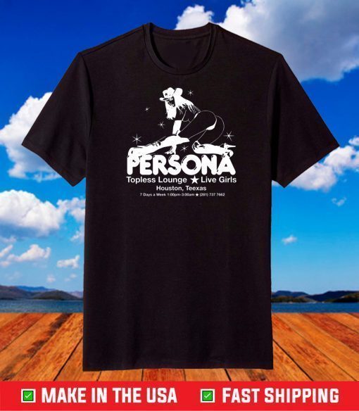 Persona topless lounge live girls shirt