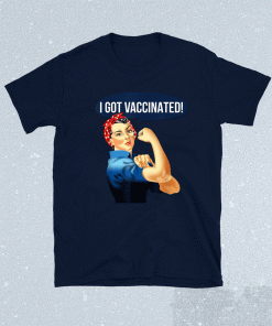 Pro Vaccine Vaccinated Rosie The Riveter Vaccinator T-Shirt