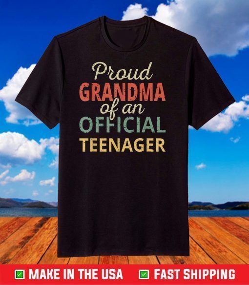 Proud Grandma Of An Official Teenager 13th Birthday Matching T-Shirt