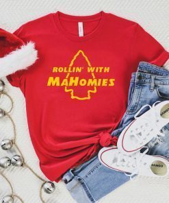 Rollin with MaHOMIES,patrick mahomes kansas city football chiefs super bowl T-Shirt