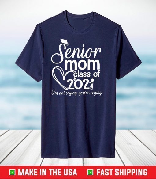 Senior Mom Class of 2021 T-Shirt