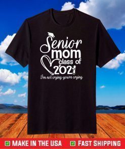 Senior Mom Class of 2021 T-Shirt