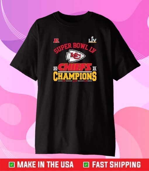 Super Bow LV 2021 Kansas City Chiefs Champions Shirt, Chiefs Champions 2021 Gift T-Shirt