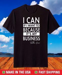 Tabitha Brown I Can If I Want To Because It's My Business Shirt