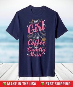 This girl runs on coffee and country music T-Shirt