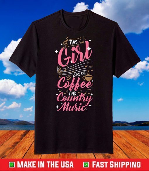 This girl runs on coffee and country music T-Shirt