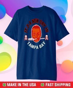 Tom Brady It’s A New Day In Tampa Bay Buccaneers T-Shirt, Tampa Bay NFL Champions Classic T-Shirt