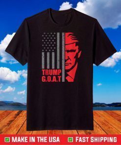 Trump Greatest Of All Time Patriotic Trump GOAT T-Shirt