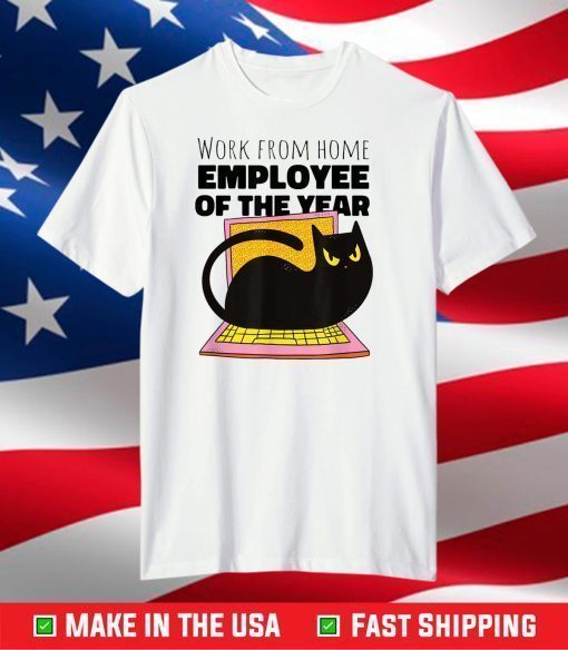 Work From Home Employee of the Month Since March 2020 T-Shirt