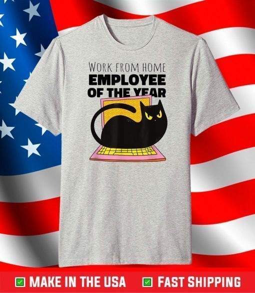 Work From Home Employee of the Month Since March 2020 T-Shirt