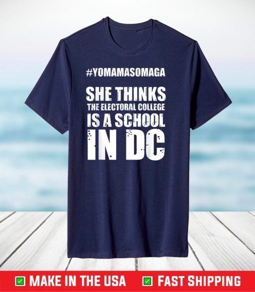 #YoMamasSoMAGA Meme Funny College Anti Trump Electoral T-Shirt