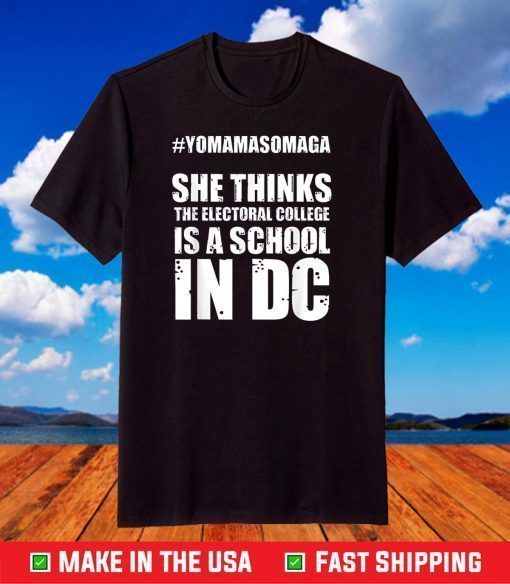 #YoMamasSoMAGA Meme Funny College Anti Trump Electoral T-Shirt