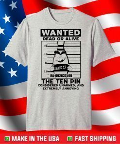 wanted dead or alive The Ten Pin T-Shirt